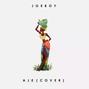 Joeboy - Aje (cover)